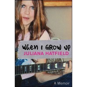 When I Grow Up -- Juliana Hatfield